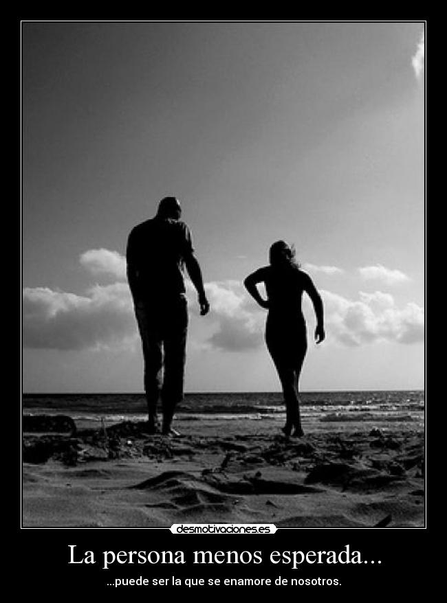 La persona menos esperada... - 