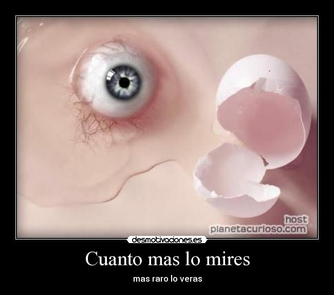 Cuanto mas lo mires -