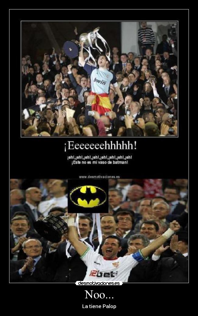 Noo... - La tiene Palop