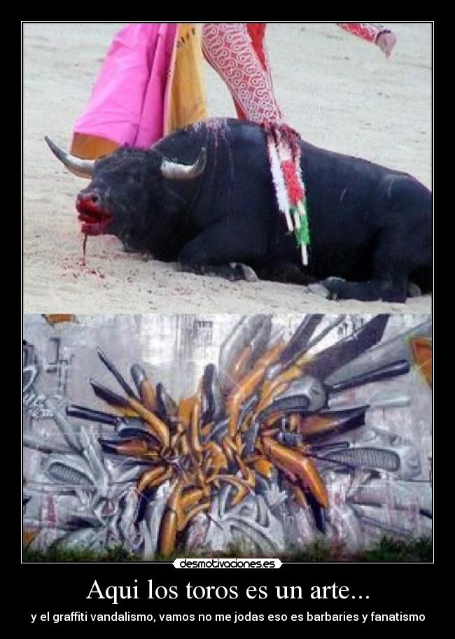 Aqui los toros es un arte... - 