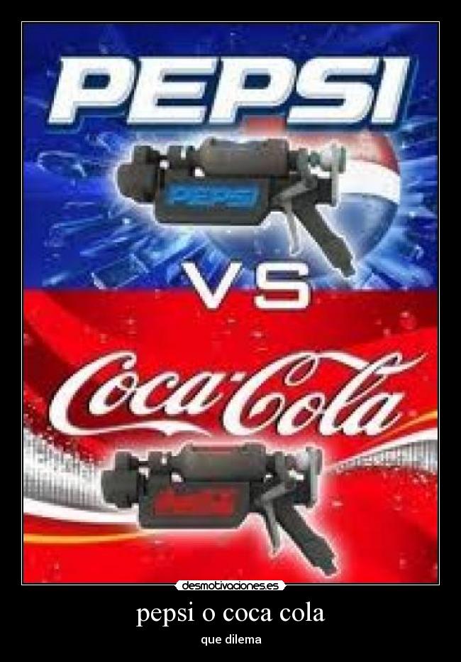 pepsi o coca cola - que dilema