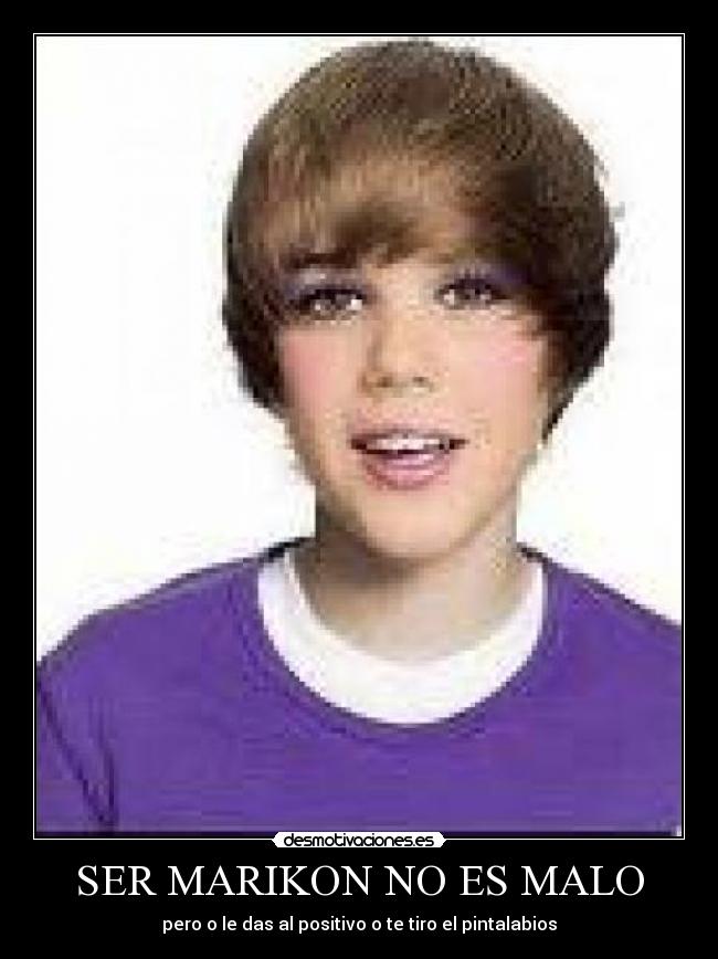 SER MARIKON NO ES MALO - pero o le das al positivo o te tiro el pintalabios