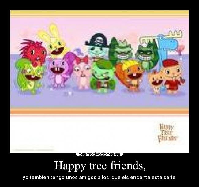 carteles happy tree friends desmotivaciones
