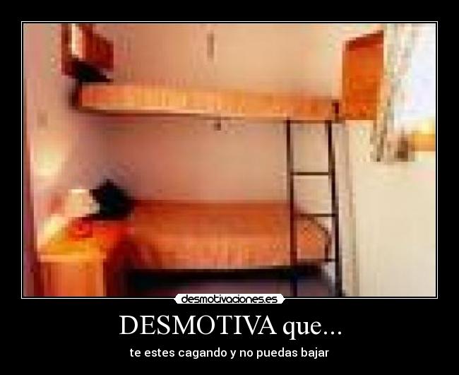 DESMOTIVA que... -