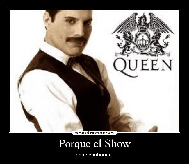 Porque el Show - debe continuar...