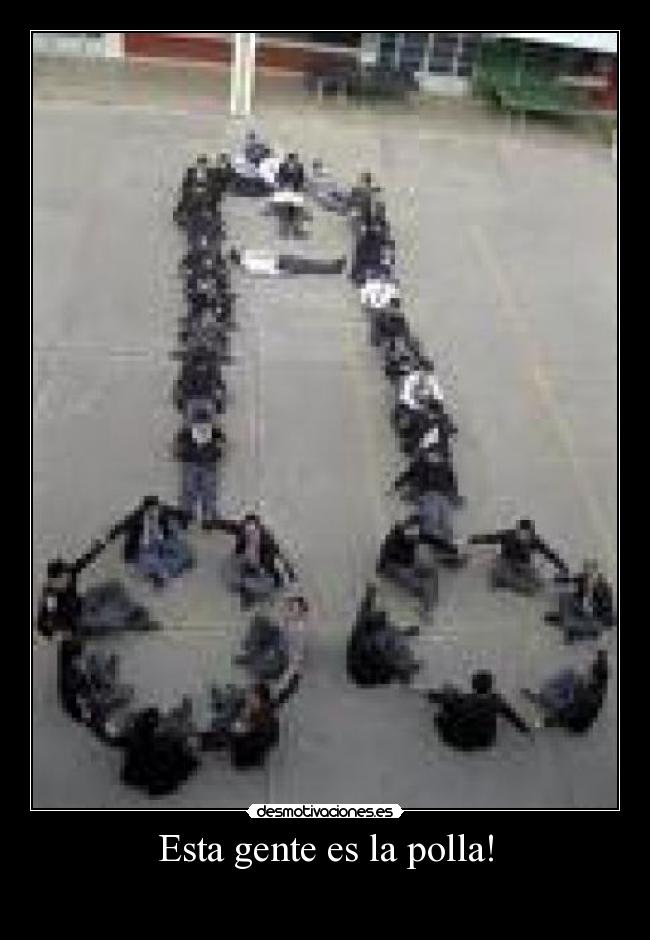 Esta gente es la polla! -