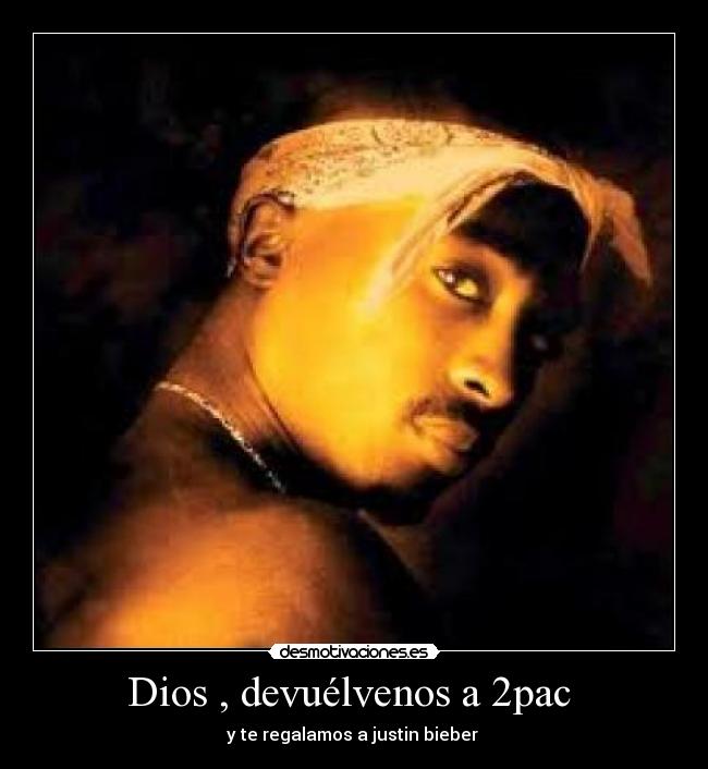carteles dios 2pac desmotivaciones