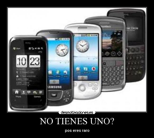 NO TIENES UNO? - 