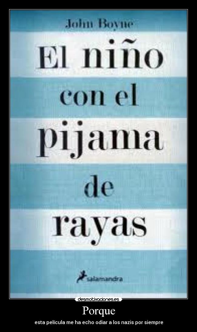 Porque - esta película me ha echo odiar a los nazis por siempre