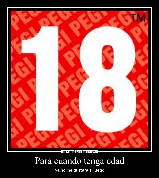 Para cuando tenga edad - 