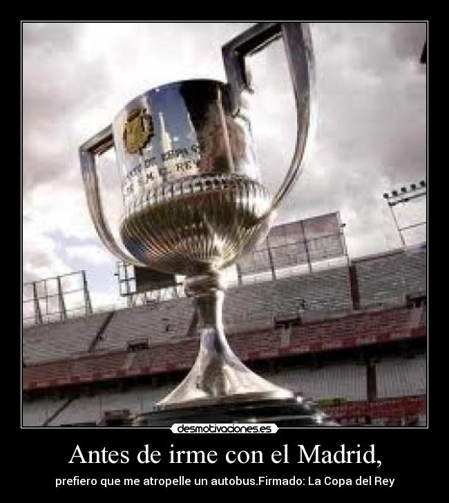 Antes de irme con el Madrid, -