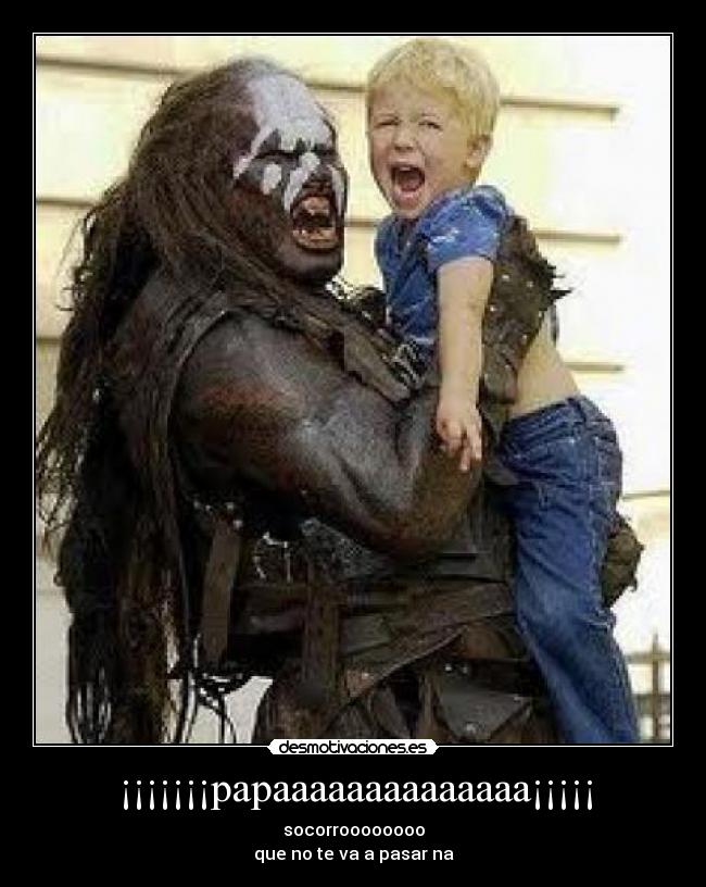 ¡¡¡¡¡¡¡papaaaaaaaaaaaaaa¡¡¡¡¡ - socorroooooooo
que no te va a pasar na