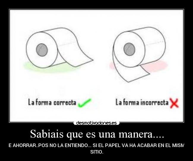 Sabiais que es una manera.... - 