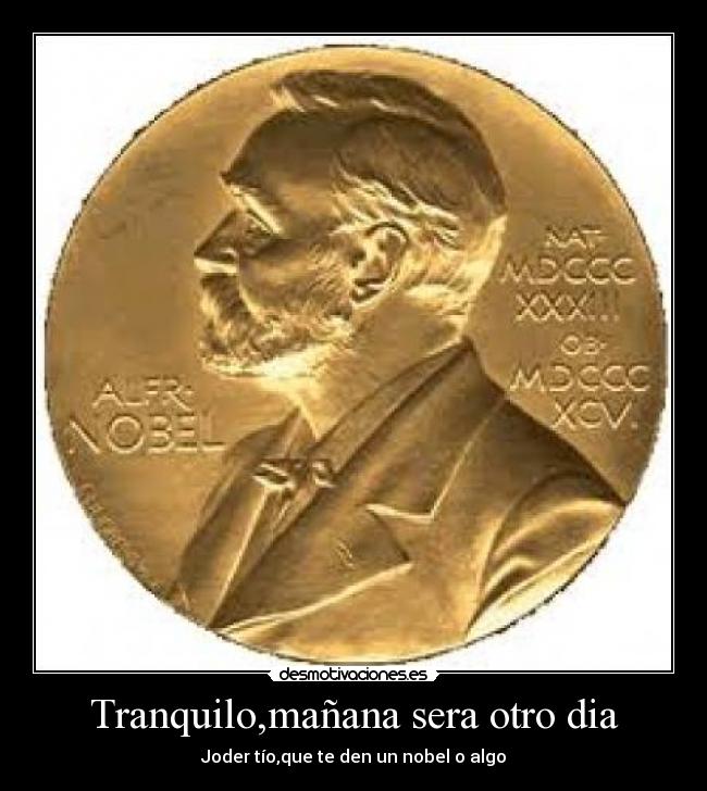 Tranquilo,mañana sera otro dia -