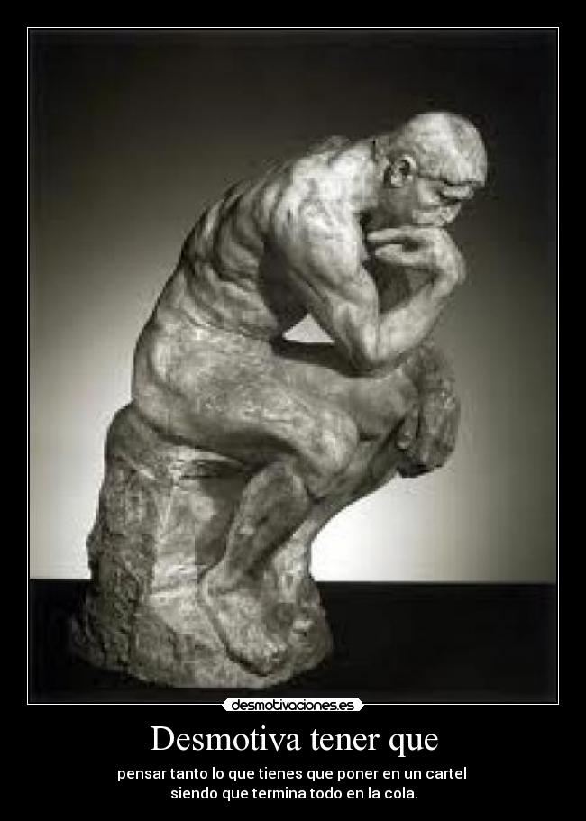 Desmotiva tener que - 