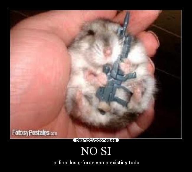 NO SI - al final los g-force van a existir y todo