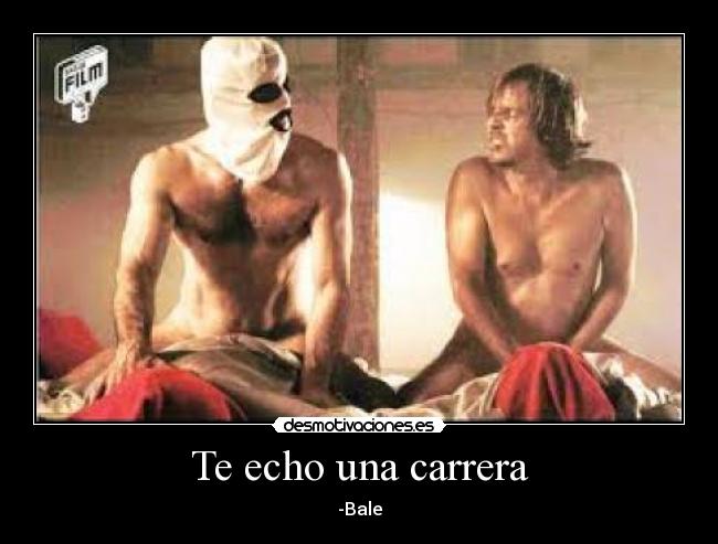 Te echo una carrera - -Bale