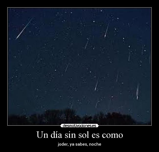 Un día sin sol es como - 