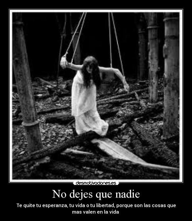 No dejes que nadie -