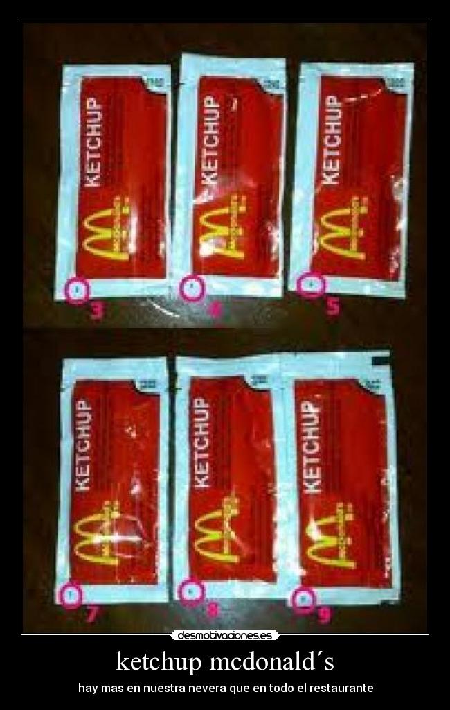 ketchup mcdonald´s - hay mas en nuestra nevera que en todo el restaurante