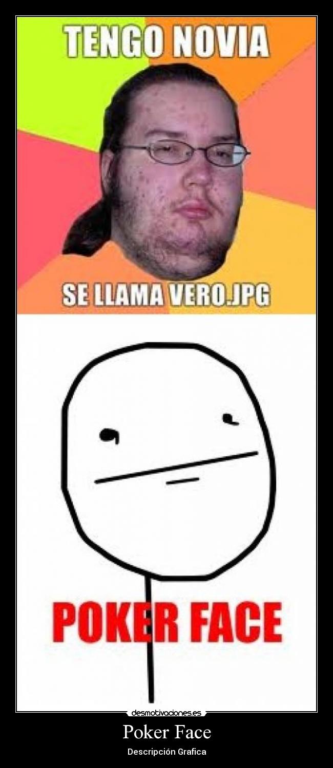 Poker Face - Descripción Grafica