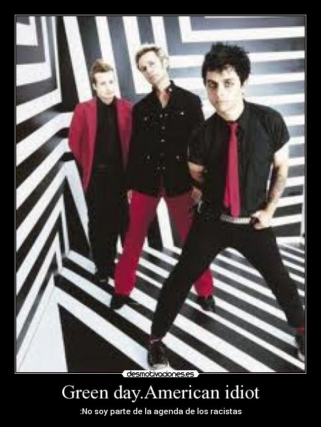 Green day.American idiot -