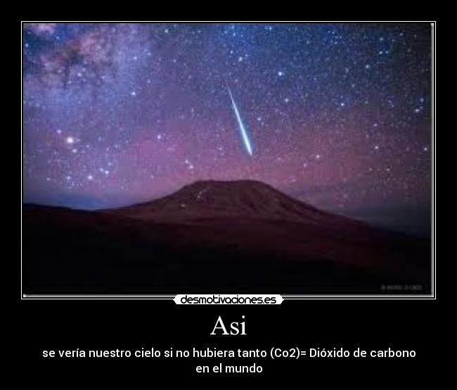 Asi - se vería nuestro cielo si no hubiera tanto (Co2)= Dióxido de carbono en el mundo