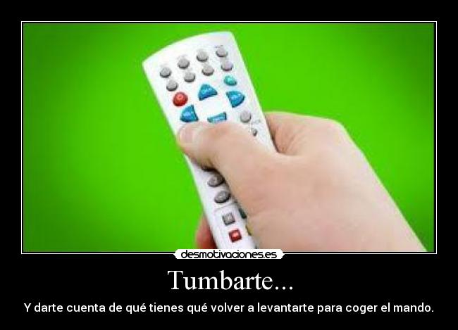 Tumbarte... -