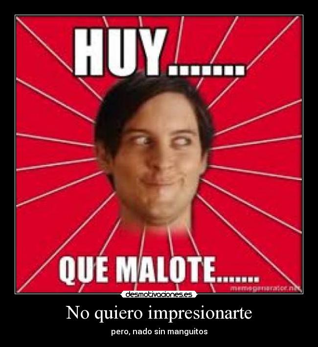 No quiero impresionarte - 