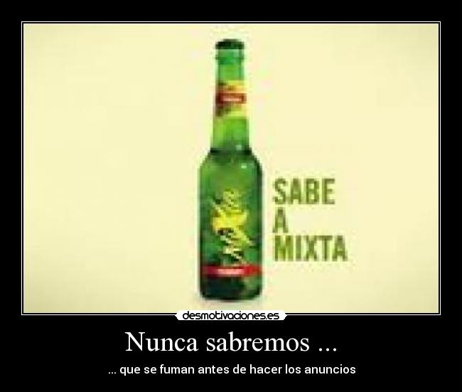 Nunca sabremos ... - 