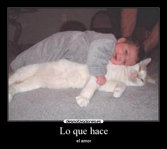 Lo que hace - el amor