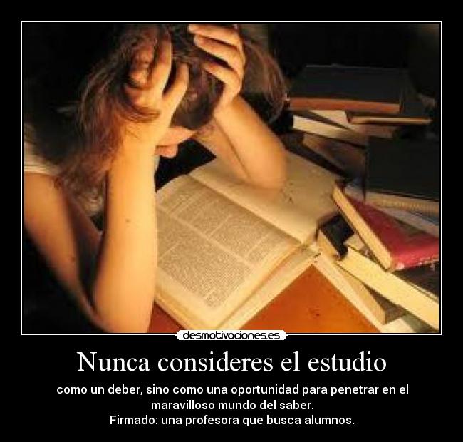 Nunca consideres el estudio - 