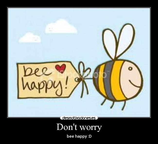 Dont worry -