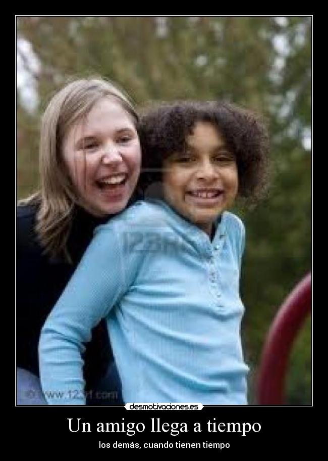 Un amigo llega a tiempo -