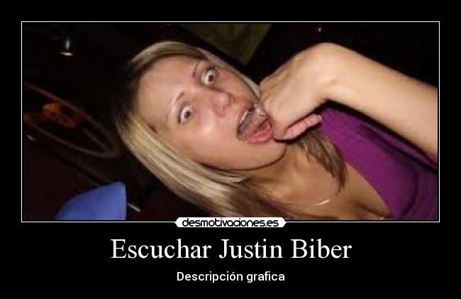 Escuchar Justin Biber - Descripción grafica