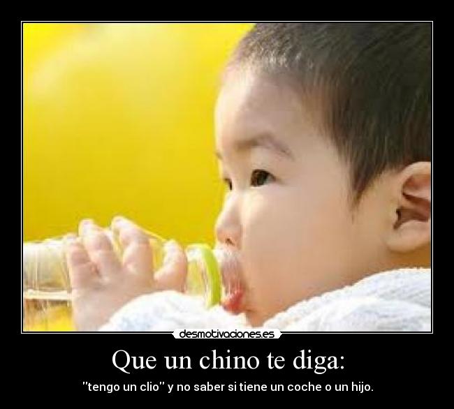 Que un chino te diga: - 