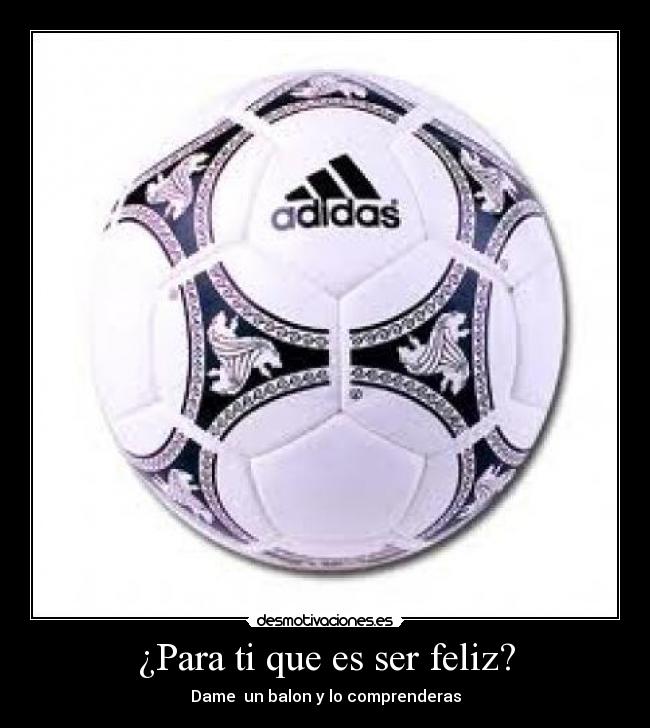 ¿Para ti que es ser feliz? -