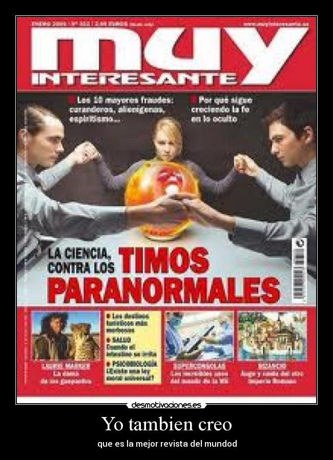 Yo tambien creo - que es la mejor revista del mundod