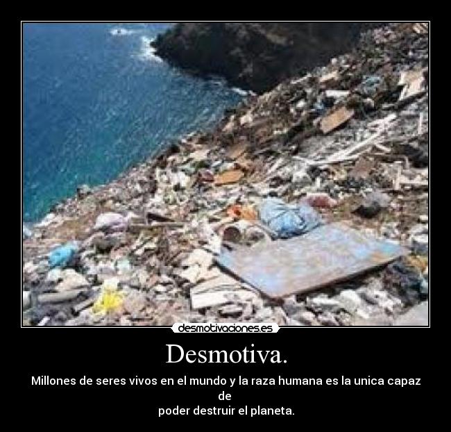 Desmotiva. -