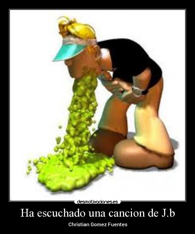 Ha escuchado una cancion de J.b -