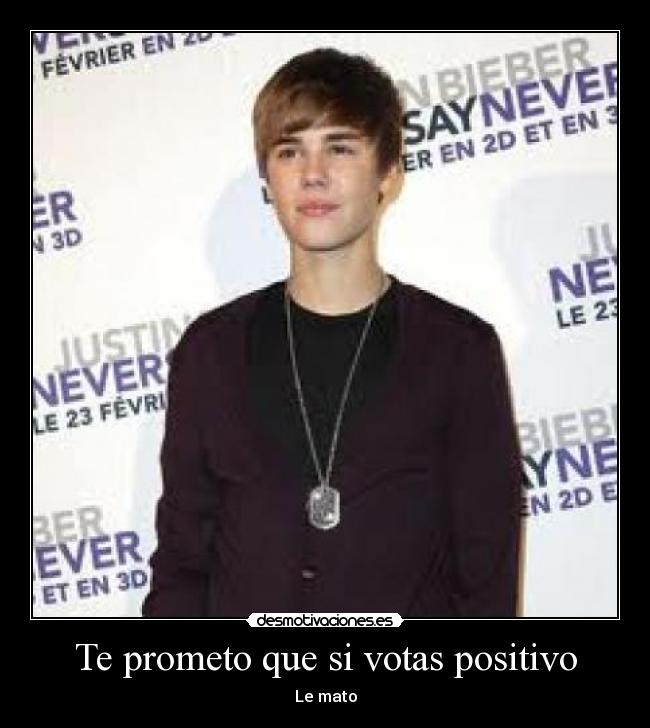 Te prometo que si votas positivo - 