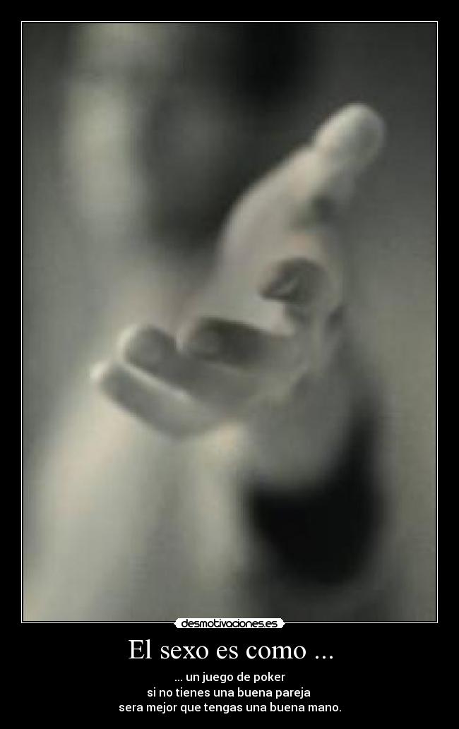 El sexo es como ... -