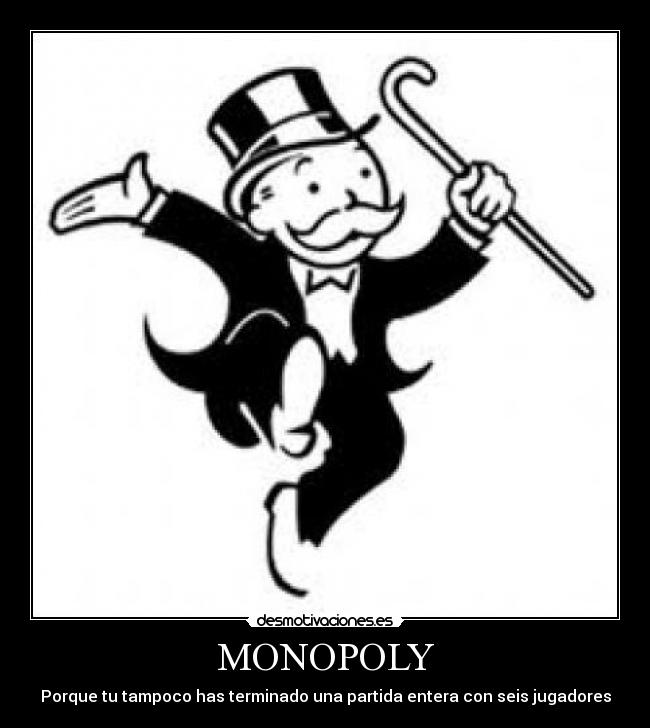 MONOPOLY - Porque tu tampoco has terminado una partida entera con seis jugadores