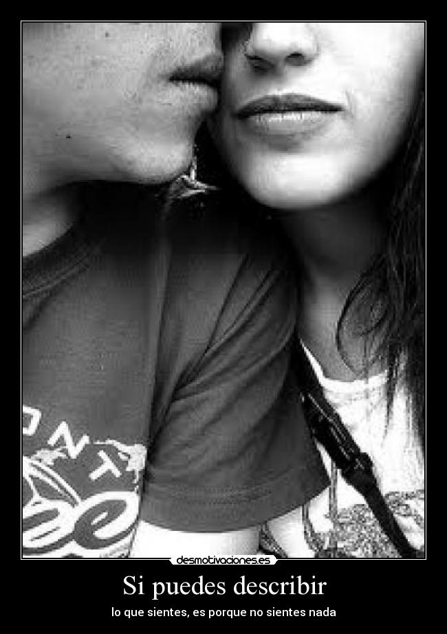 Si puedes describir -