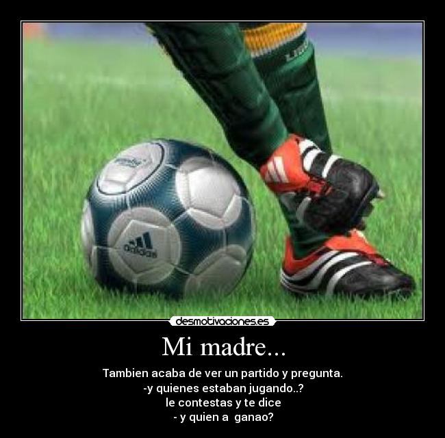 Mi madre... - 