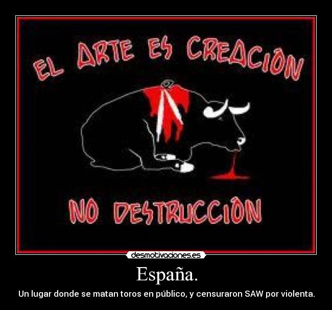 carteles espana toros saw violenta espana publico desmotivaciones