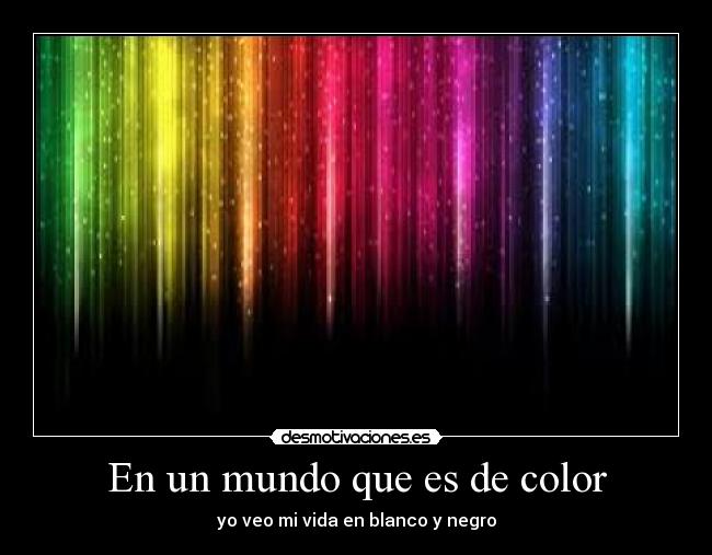 En un mundo que es de color -