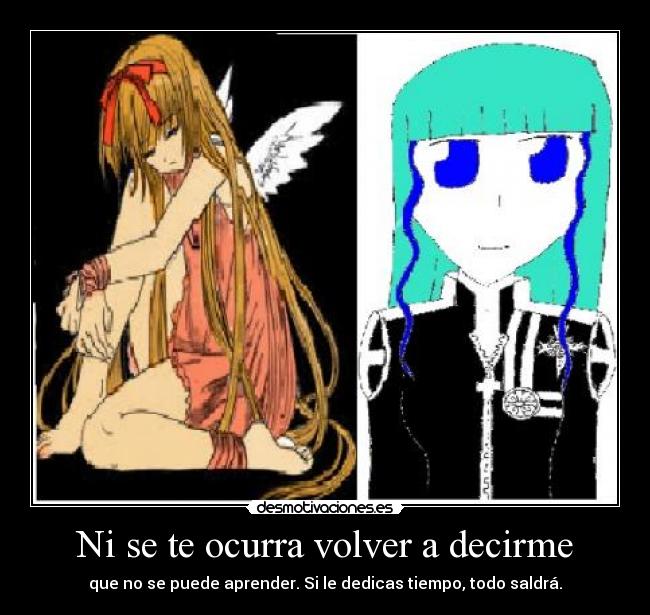 Ni se te ocurra volver a decirme -