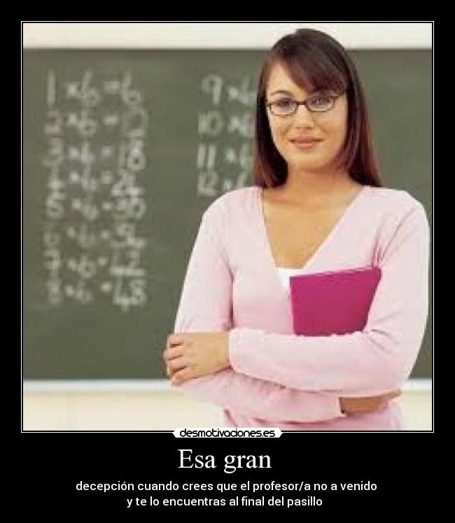 Esa gran -