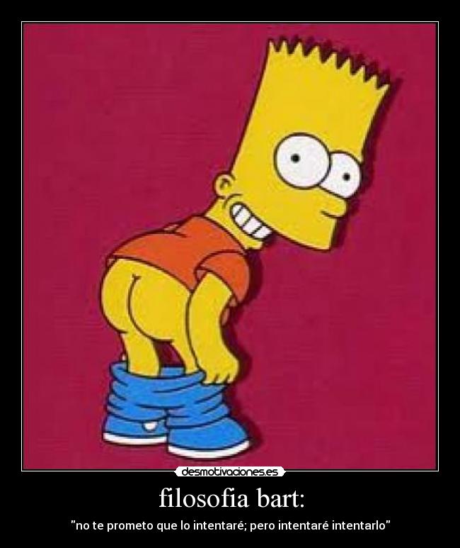 filosofia bart: -